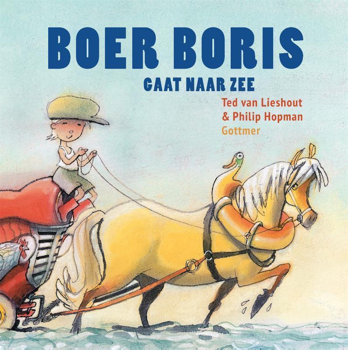 Boer Boris gaat naar zee - Ted van Lieshout (vanaf 2 jaar)